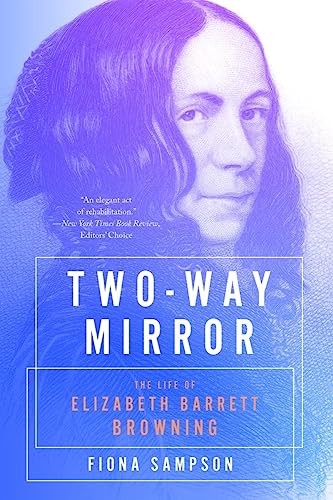 cover image The Two-Way Mirror: The Life of Elizabeth Barrett Browning