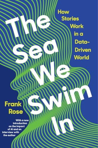 cover image The Sea We Swim in: How Stories Work in a Data-Driven World