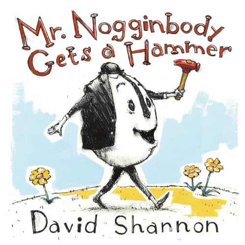 cover image Mr. Nogginbody Gets a Hammer