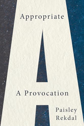 cover image Appropriate: A Provocation