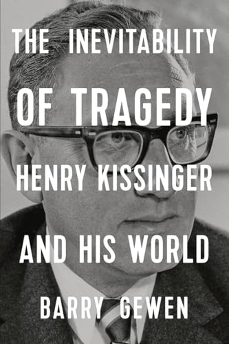 cover image The Inevitability of Tragedy: Henry Kissinger and His World