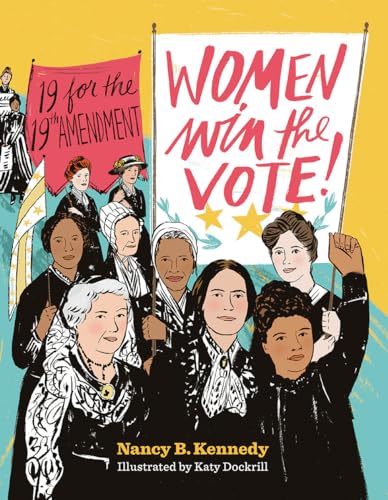 cover image Women Win the Vote! 19 for the 19th Amendment
