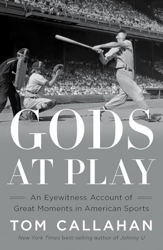 cover image Gods at Play: An Eyewitness Account of Great Moments in American Sports