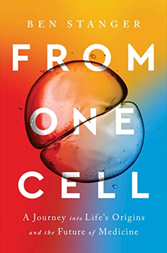 cover image From One Cell: A Journey into Life’s Origins and the Future of Medicine