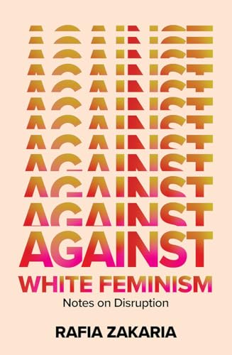 cover image Against White Feminism: Notes on Disruption