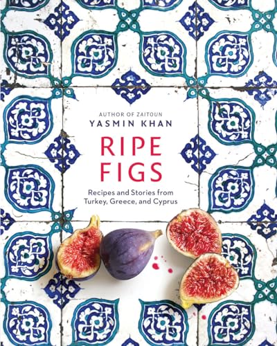 cover image Ripe Figs: Recipes and Stories from Turkey, Greece, and Cyprus