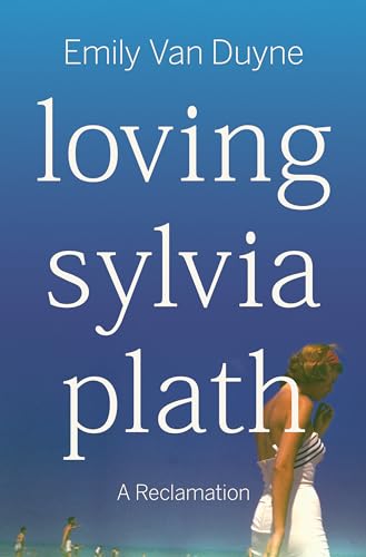cover image Loving Sylvia Plath: A Reclamation