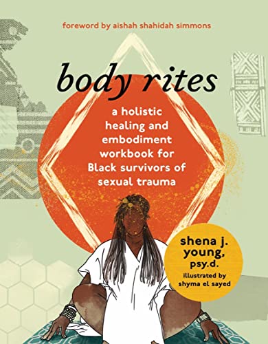 cover image body rites: a holistic healing and embodiment workbook for Black survivors of sexual trauma