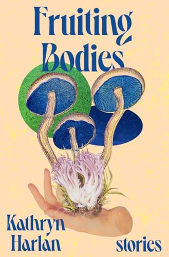 cover image Fruiting Bodies: Stories