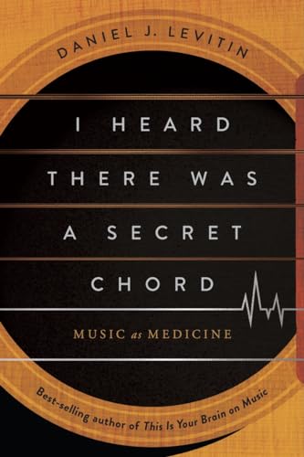 cover image I Heard There Was a Secret Chord: Music As Medicine
