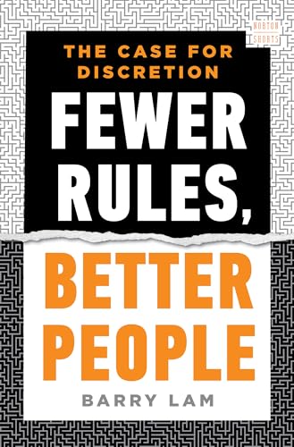 cover image Fewer Rules, Better People: The Case for Discretion