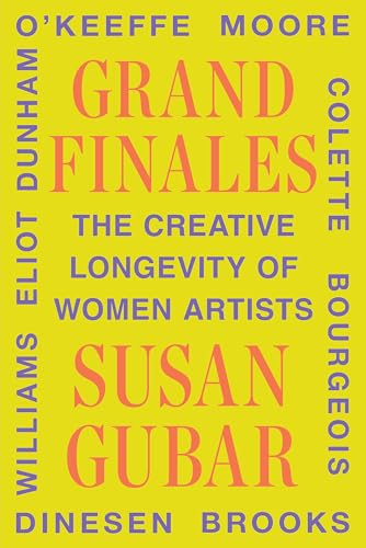 cover image Grand Finales: The Creative Longevity of Female Artists