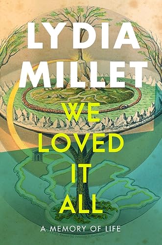 cover image We Loved It All: A Memory of Life