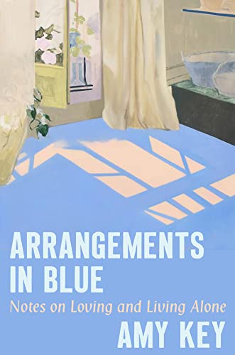 cover image Arrangements in Blue: Notes on Love and Making a Life