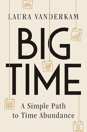 cover image Big Time: A Simple Path to Time Abundance