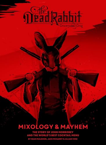 cover image The Dead Rabbit Mixology & Mayhem