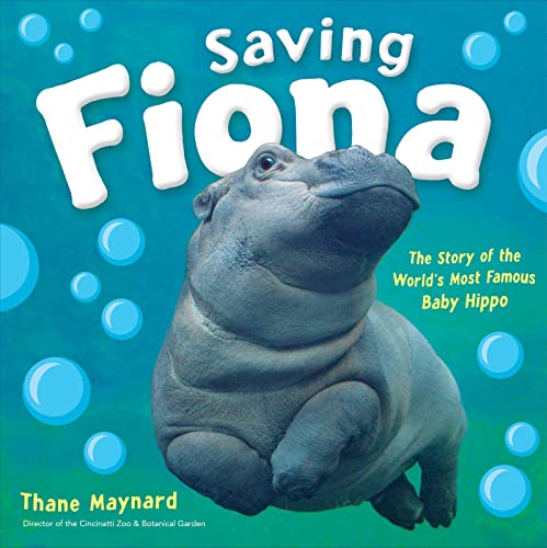 cover image Saving Fiona: The Story of the World’s Most Famous Baby Hippo
