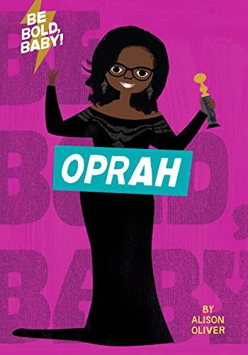 cover image Be Bold, Baby: Oprah