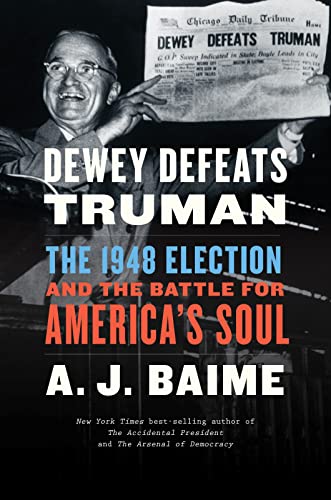 cover image Dewey Defeats Truman: The 1948 Election and the Battle for America’s Soul