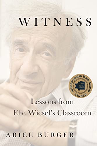 cover image Witness: Lessons from Elie Wiesel’s Classroom