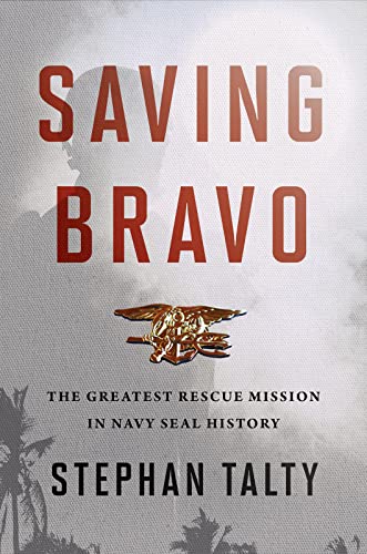 cover image Saving Bravo: The Greatest Rescue Mission in Navy SEAL History