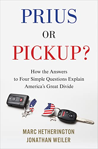 cover image Prius or Pickup: How the Answers to Four Simple Questions Explain America’s Great Divide