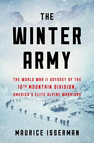cover image The Winter Army: The World War II Odyssey of the 10th Mountain Division, America’s Elite Alpine Warriors