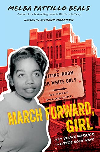 cover image March Forward, Girl: From Young Warrior to Little Rock Nine