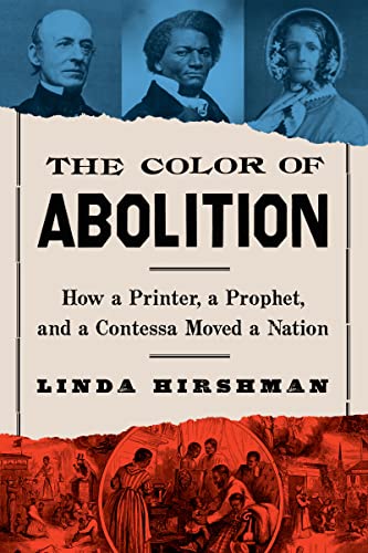 cover image The Color of Abolition: How a Printer, a Prophet, and a Contessa Moved a Nation