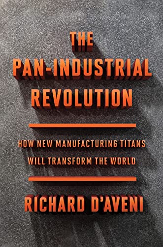 cover image The Pan-industrial Revolution: How New Manufacturing Titans Will Transform the World 