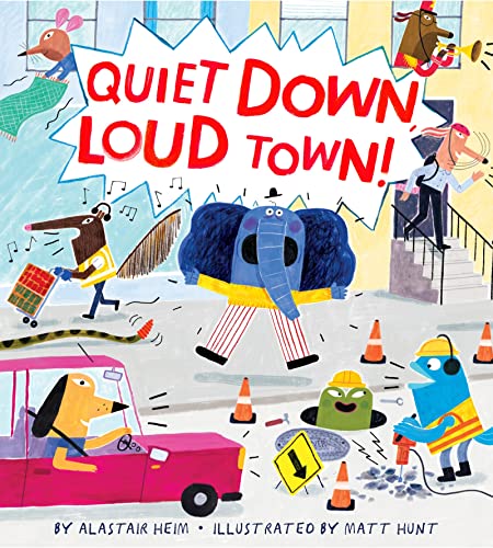 cover image Quiet Down, Loud Town!