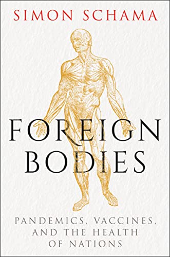 cover image Foreign Bodies: Pandemics, Vaccines, and the Health of Nations