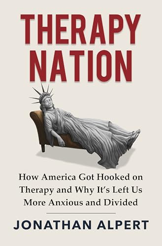 cover image Therapy Nation: How America Got Hooked On Therapy and Why It’s Left Us More Anxious and Divided