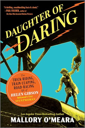 cover image Daughter of Daring: The Trick-Riding, Train-Leaping, Road-Racing Life of Helen Gibson, Hollywood’s First Stuntwoman