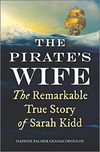 cover image The Pirate’s Wife: The Remarkable True Story of Sarah Kidd