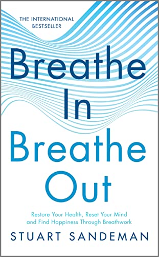 cover image Breathe in, Breathe Out: Restore Your Health, Reset Your Mind and Find Happiness Through Breathwork