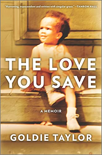 cover image The Love You Save: A Memoir