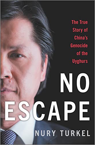 cover image No Escape: The True Story of China’s Genocide of the Uyghurs