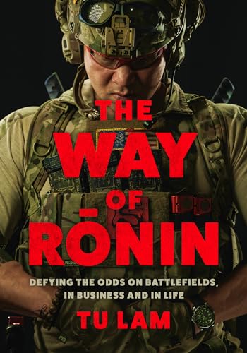 cover image The Way of Ronin: Defying the Odds on Battlefields, in Business, and in Life
