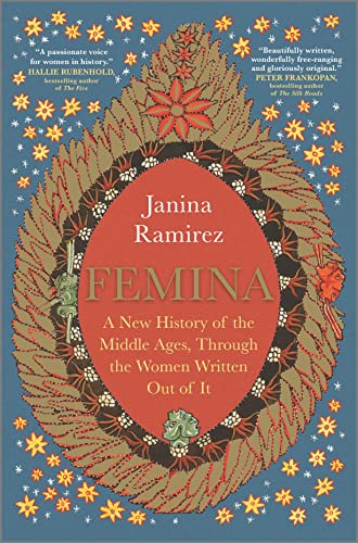 cover image Femina: A New History of the Middle Ages, Through the Women Written Out of It