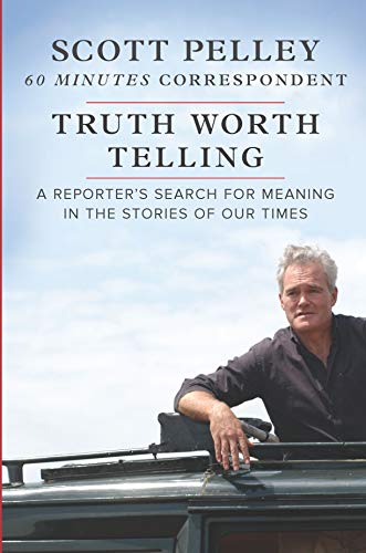 cover image Truth Worth Telling: A Reporter’s Search for Meaning in the Stories of Our Times