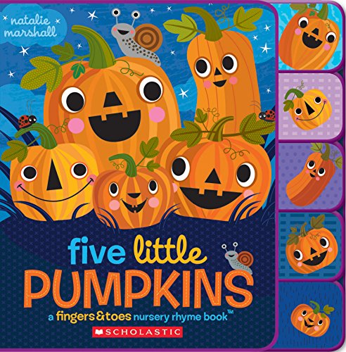 cover image Five Little Pumpkins: A Fingers & Toes Nursery Rhyme Book