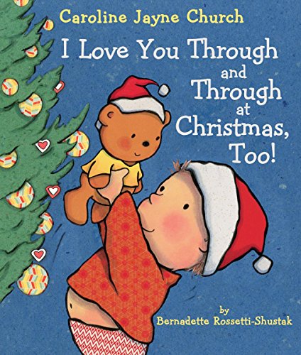 cover image I Love You Through and Through at Christmas, Too!