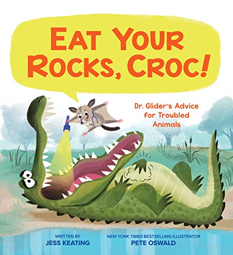 cover image Eat Your Rocks, Croc! Dr. Glider’s Advice for Troubled Animals