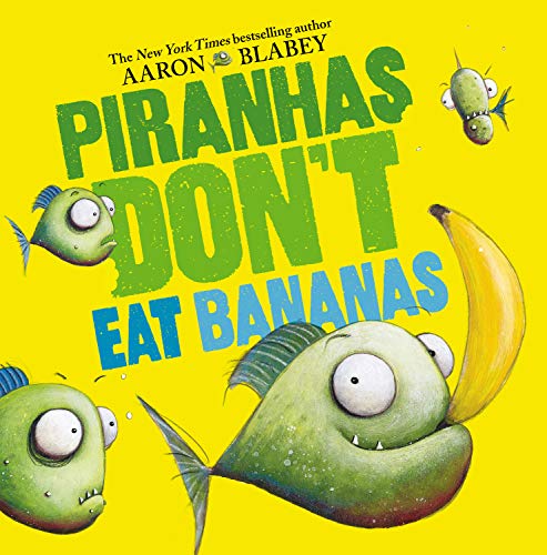 cover image Piranhas Don’t Eat Bananas