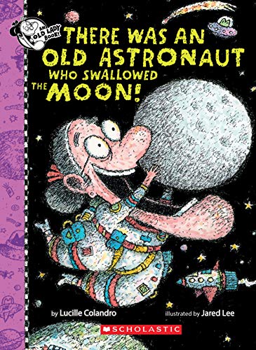 cover image There Was an Old Astronaut Who Swallowed the Moon!