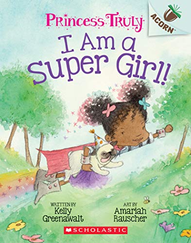 cover image I Am a Super Girl! (Princess Truly #1)