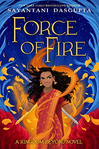 cover image The Force of Fire (Kingdom Beyond)