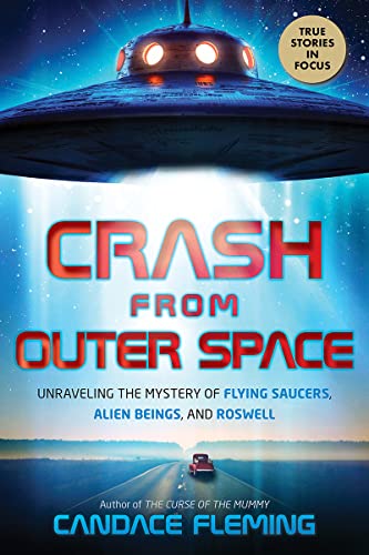 cover image Crash from Outer Space: Unraveling the Mystery of Flying Saucers, Alien Beings, and Roswell