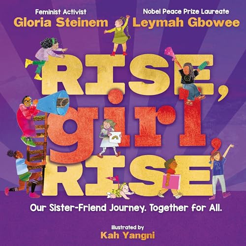 cover image Rise, Girl, Rise: Our Sister-Friend Journey. Together for All.